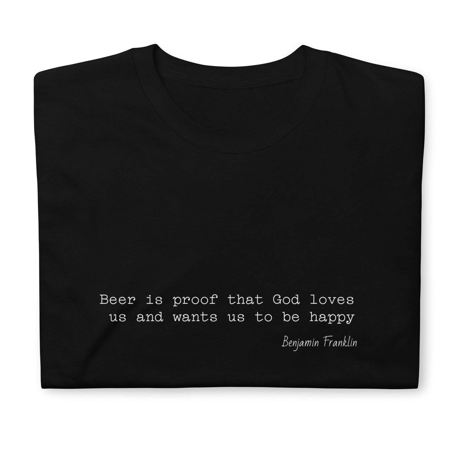 Beer Religion - Ben Franklin  T-Shirt